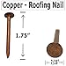 1.75” Copper Roofing Nails Premium Quality for Roofing, Flashing Qty (Approx 138 nails) - 1 lb