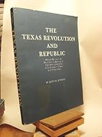 The Texas Revolution and Republic: Materials relating to the period from the beginning of Anglo-American settlement to the annexation of Texas (Catalogue / Jenkins Company) B00070TNZ6 Book Cover