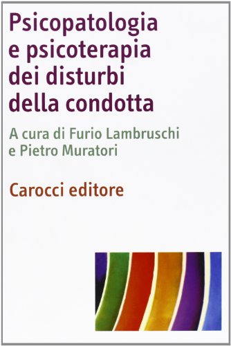 Psicopatologia e psicoterapia dei disturbi della condott