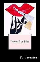 Beyond a Kiss 1515362361 Book Cover