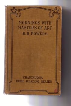 Hardcover Mornings with masters of art (Chautauqua home reading series) Book