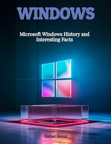 Microsoft Windows History and Interesting Facts