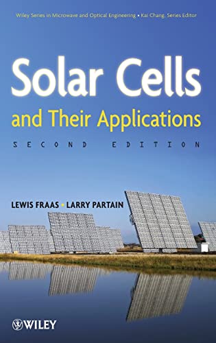 Solar Cells and Their Applications (Wiley Series in Microwave and Optical Engineering)