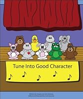 Tune Into Good Character 0615397301 Book Cover