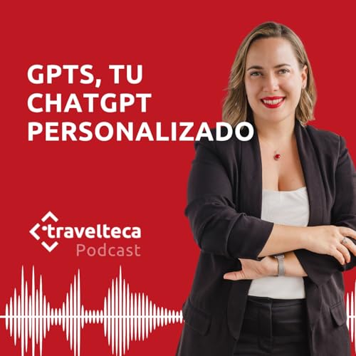 283: GPT personalizados: c&oacute;mo crear tu propio ChatGPT