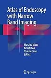 endoscopy international open (eio)  Atlas of Endoscopy with Narrow Band Imaging by Springer (2015-11-07)