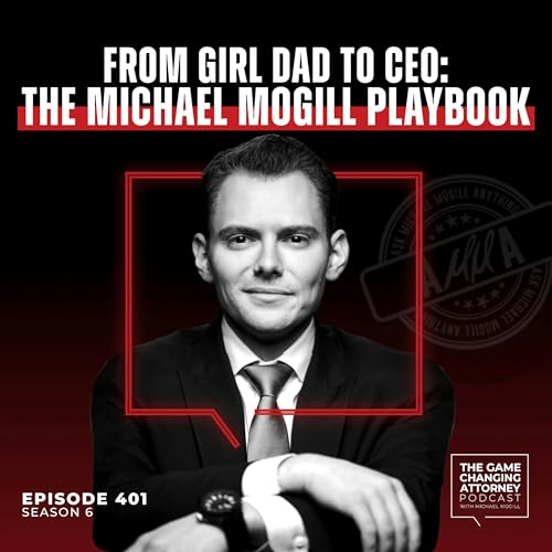 401. AMMA — From Girl Dad to CEO: The Michael Mogill Playbook Podcast Por arte de portada