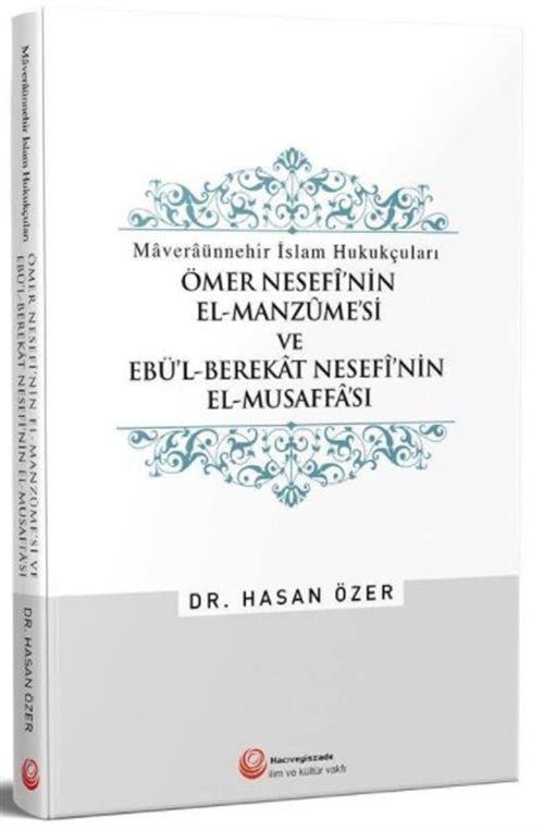 Ömer Nesefi'nin El-Manzume'si ve Ebü'l-Berekat Nesefi'nin El-Musaffa'sı