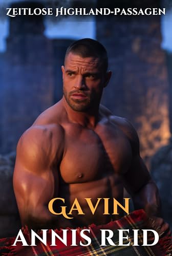  Gavin: Eine saubere Zeitreise-Highland-Romance (Zeitlose Highland‑Passagen 4) (German Edition)
