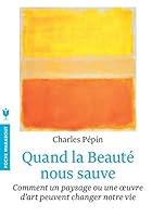 Quand la beauté nous sauve 2501090543 Book Cover