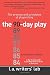 The 90-Day Play: The Process and Principles of Playwriting