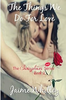 The Things We Do For Love - Book #2 of the Swingtown Series