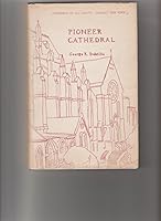 Pioneer Cathedral: A Brief History of the Cathedral of All Saints, Albany B000NPH7ZS Book Cover