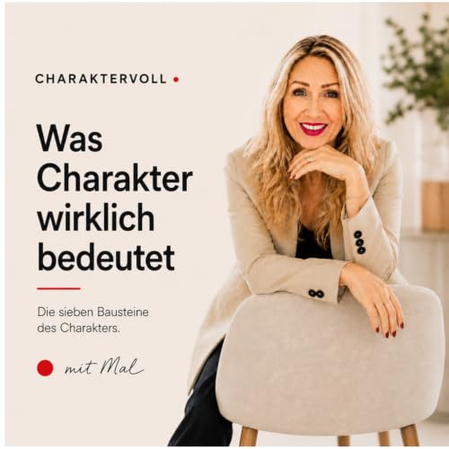 12 Was Charakter wirklich bedeutet