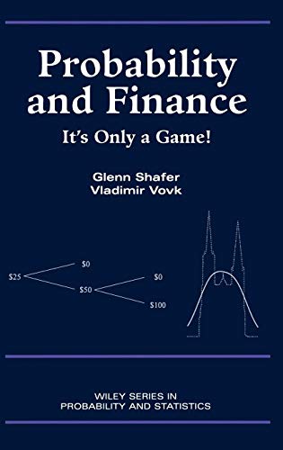 Probability and Finance: It's Only a Game! (Wiley Series in Probability and Statistics)