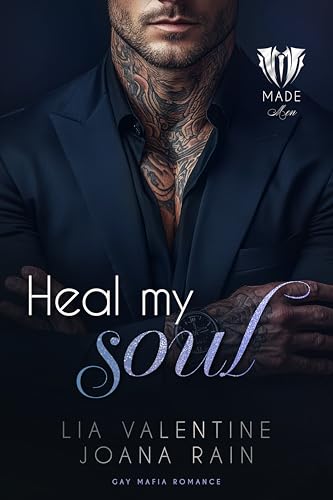 Heal my soul (Gay Mafia Romance): Made Men