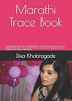 Marathi Alphabet Tracing Book : Practice Workbook to Learn to Write Marathi Letters. Practice Workbook to Learn to Write Marathi Letters: Read and Write Marathi Vowels and Consonants for English Speak 1659379512 Book Cover