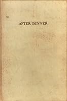 After Dinner B000SB0P24 Book Cover