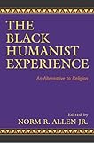 The Black Humanist Experience: An Alternative to Religion