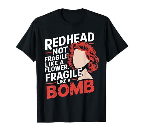 Funny Redhead Red Hair Redheaded Woman Reddish Redhead T-Shi