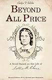 Beyond All Price: A Novel Based on the Life of Nellie M. Chase