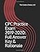 CPC Practice Exam 2019-2020: Full Answer Key & Rationale