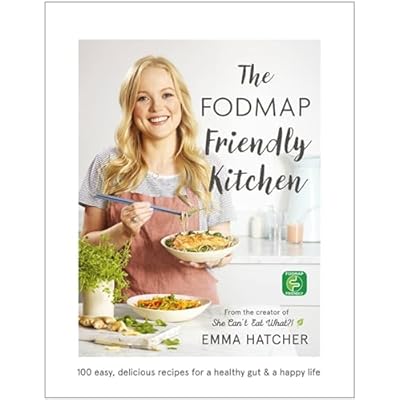 The FODMAP Friendly Kitchen Cookbook: 100 easy, delicious, recipes for a healthy gut and a happy life