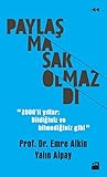 Paylasmasak Olmazdi