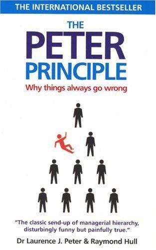The Peter Principle: Why Things Always Go Wrong... B00NPNEMQC Book Cover