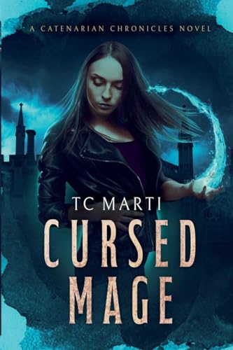 Cursed Mage (Catenarian Chronicles)
