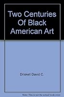 Two Centuries of Black American Art 0394732480 Book Cover