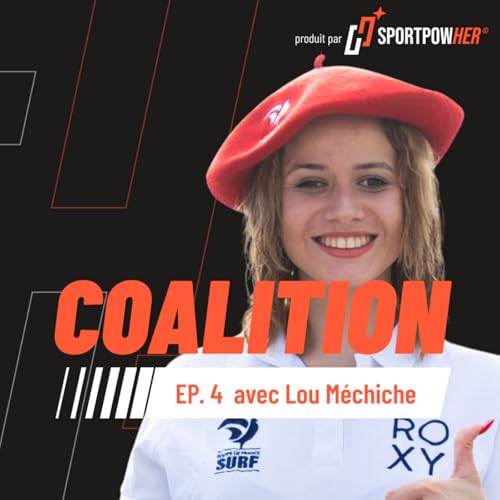 EP. 4 Lou M&eacute;chiche, championne du monde de parasurf