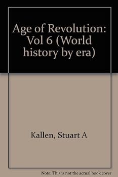 Hardcover World History by Era - Vol. 6 The Age of Revolution (hardcover edition) Book
