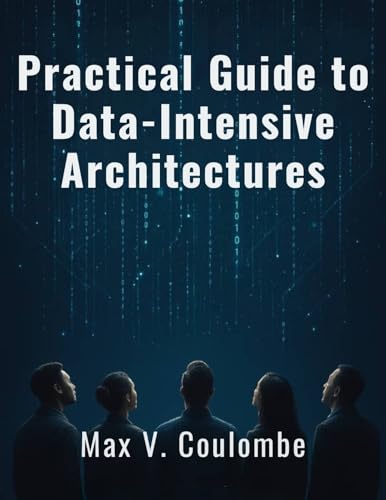 Practical Guide to Data-Intensive Architectures (programming book)