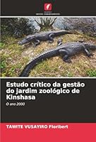 Estudo crítico da gestão do jardim zoológico de Kinshasa (Portuguese Edition) 6208933285 Book Cover