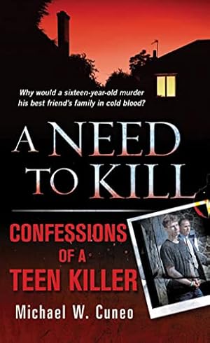 A Need to Kill: Confessions of a Teen Murderer