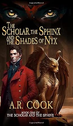 The Scholar, the Sphinx, and the Shades of Nyx: A Young Adult Fantasy Adventure book cover
