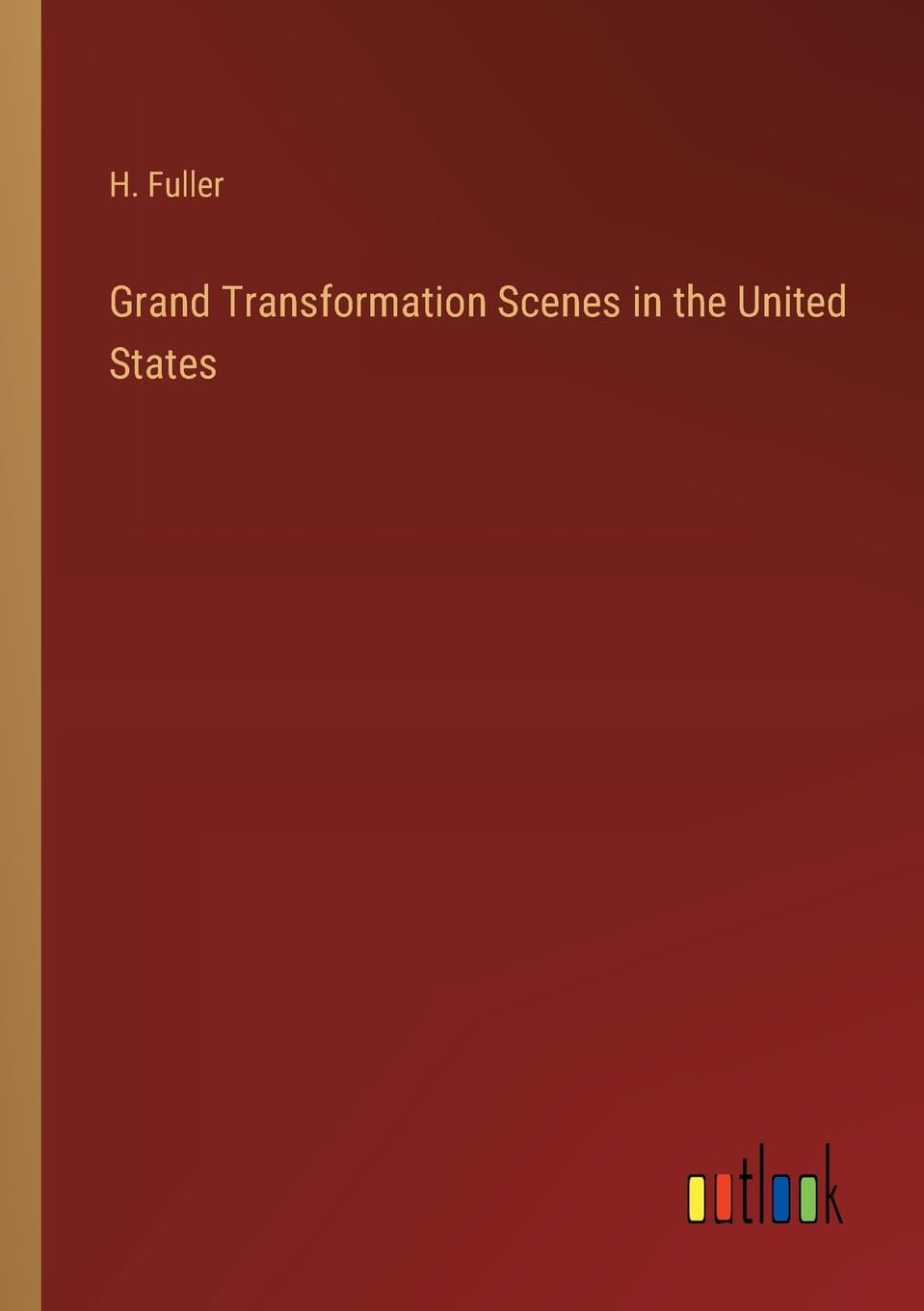 Grand Transformation Scenes in the United States