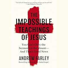 The Impossible Teachings of Jesus Audiolibro Por Andrew Farley arte de portada