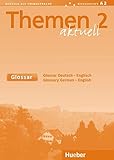  Themen aktuell 2: Deutsch als Fremdsprache / Glossar Deutsch-Englisch – Glossary German-English: Lehrwerk für Deutsch als Fremdsprache. Niveaustufe A 1. Ausgabe in 3 Bänden