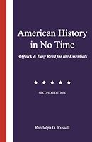 American History in No Time: A Quick & Easy Read for the Essentials 0967921473 Book Cover
