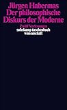 habermas theorie des kommunikativen handelns einfach erklärt  Der Philosophische Diskurs Der Moderne by Jurgen Habermas