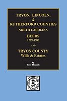Deed Abstracts of Tyron, Lincoln and Rutherford Counties, North Carolina 1769-1786 0893080470 Book Cover