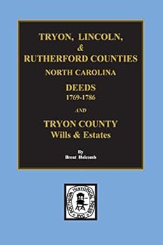 Deed Abstracts of Tyron, Lincoln and Rutherford Counties, North Carolina 1769-1786