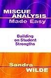 Miscue Analysis Made Easy : Building on Student Strengths