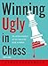 Winning Ugly in Chess: Playing Badly is No Excuse for Losing