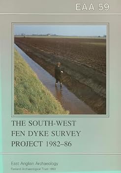 Paperback The South-West Fen Dyke Survey Project 1982-86 Book