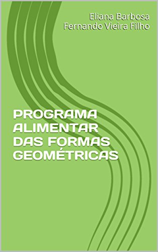 PROGRAMA ALIMENTAR DAS FORMAS GEOMÉTRICAS