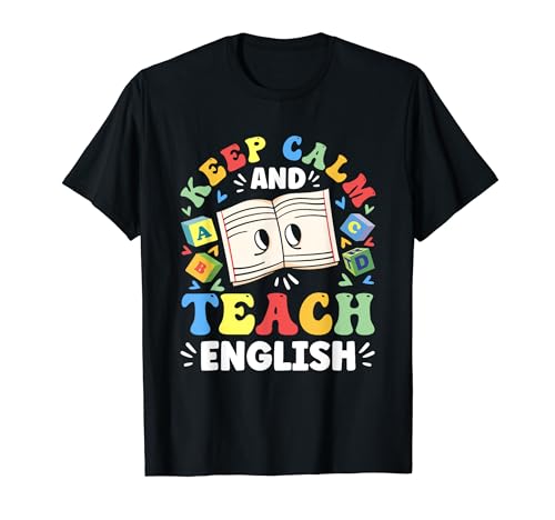« keep calm and teach english » apprentissage ell teacher t-shirt