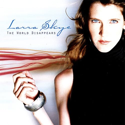 World Disappears [Audio CD] Larra Skye